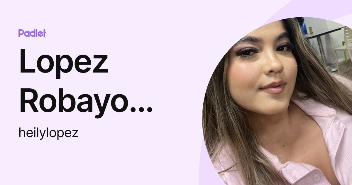 Lopez Robayo Heily Camila (heilylopez) profile | Padlet