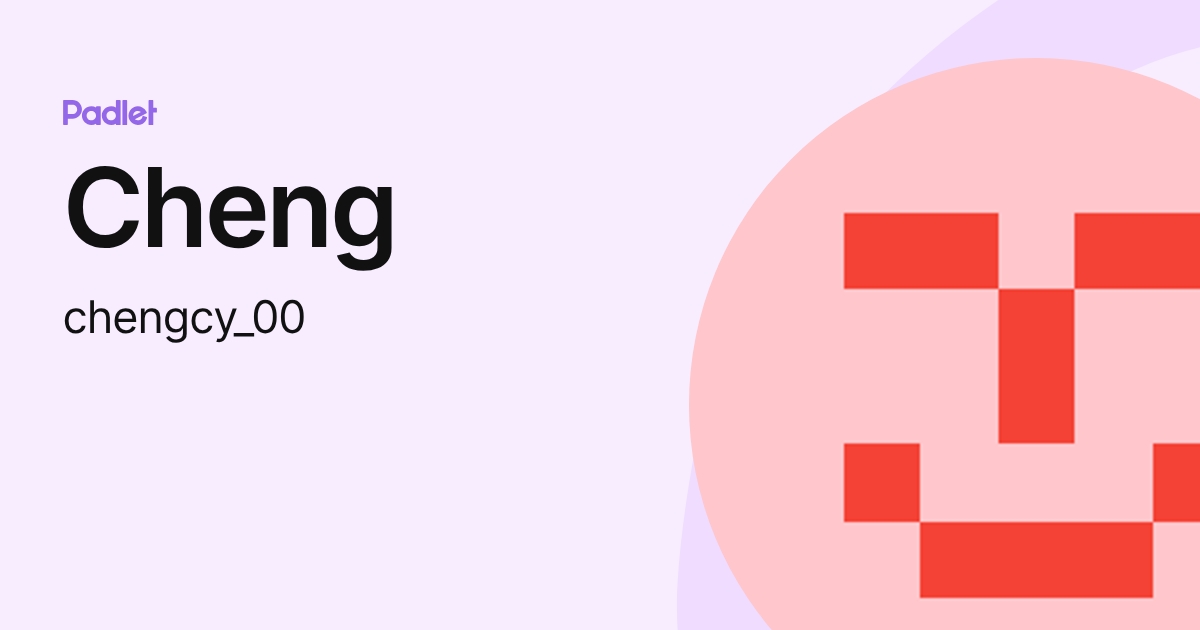 Cheng (chengcy_00) profile | Padlet