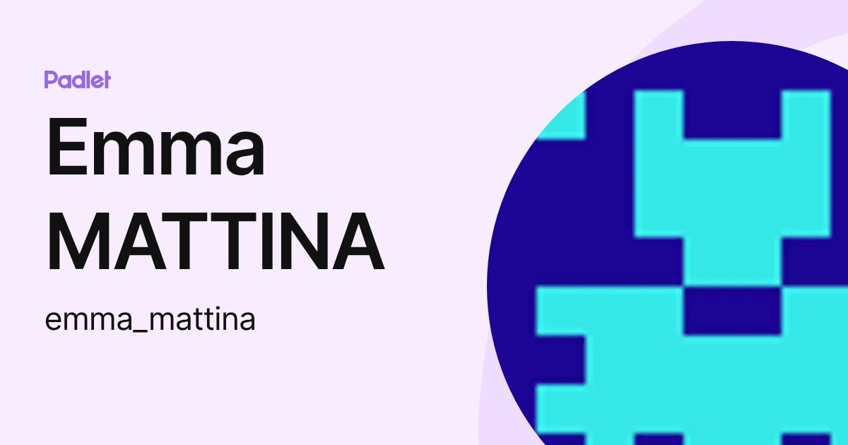 Emma MATTINA (emma_mattina) profile | Padlet