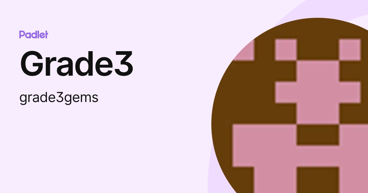 Grade3 (grade3gems) profile | Padlet