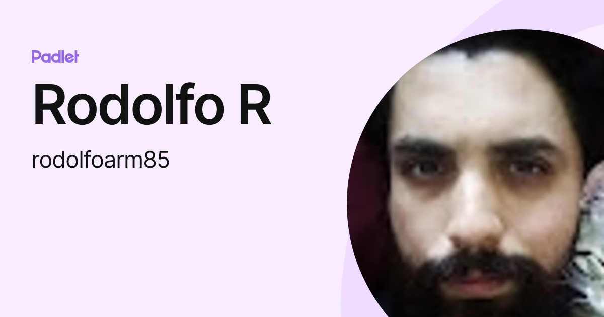 Rodolfo R (rodolfoarm85) profile | Padlet