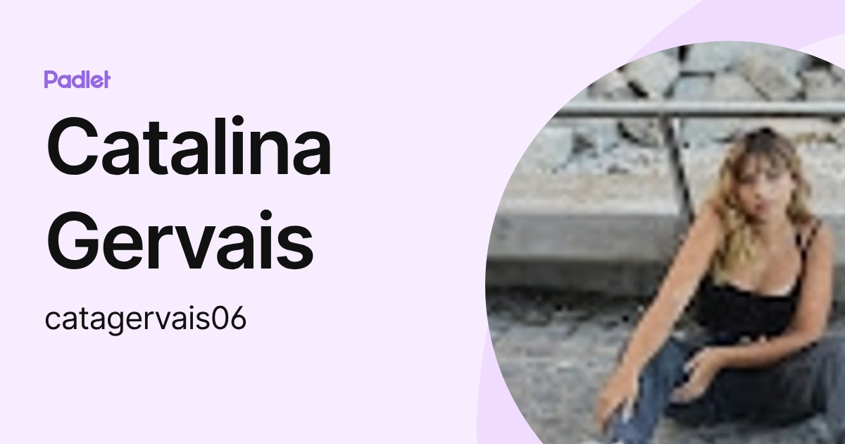 Catalina Gervais (catagervais06) profile | Padlet