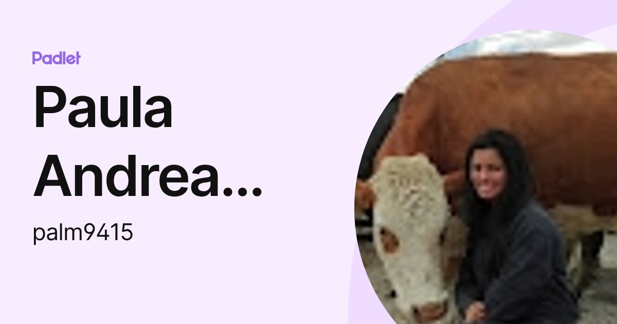 Paula Andrea Lara M (palm9415) profile | Padlet