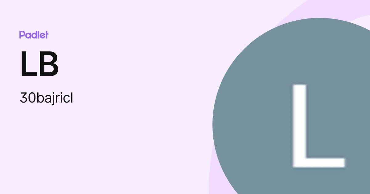 LB (30bajricl) profile | Padlet