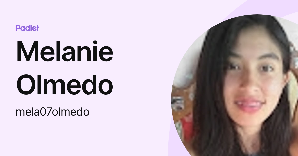 Melanie Olmedo (mela07olmedo) profile | Padlet