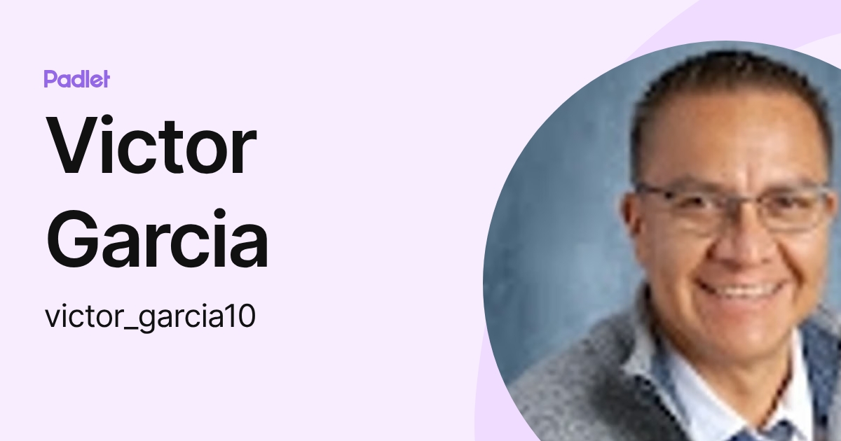 Victor Garcia (victor_garcia10) profile | Padlet