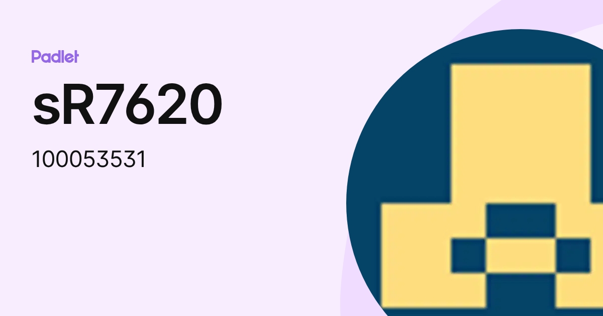 sR7620 (100053531) profile | Padlet