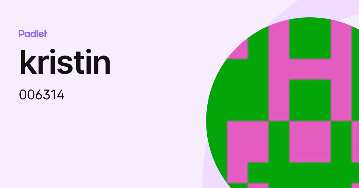 kristin (006314) profile | Padlet