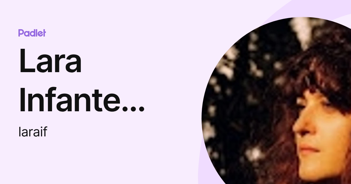 Lara Infante Fernández (laraif) profile | Padlet