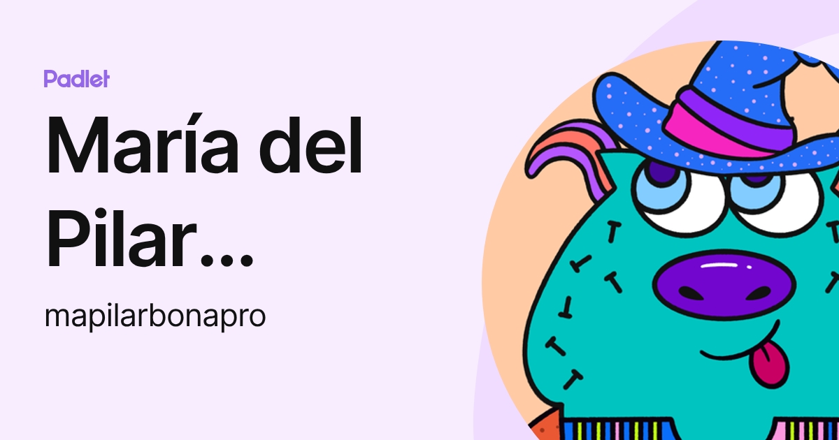 María del Pilar Bonachela Luna (mapilarbonapro) profile | Padlet