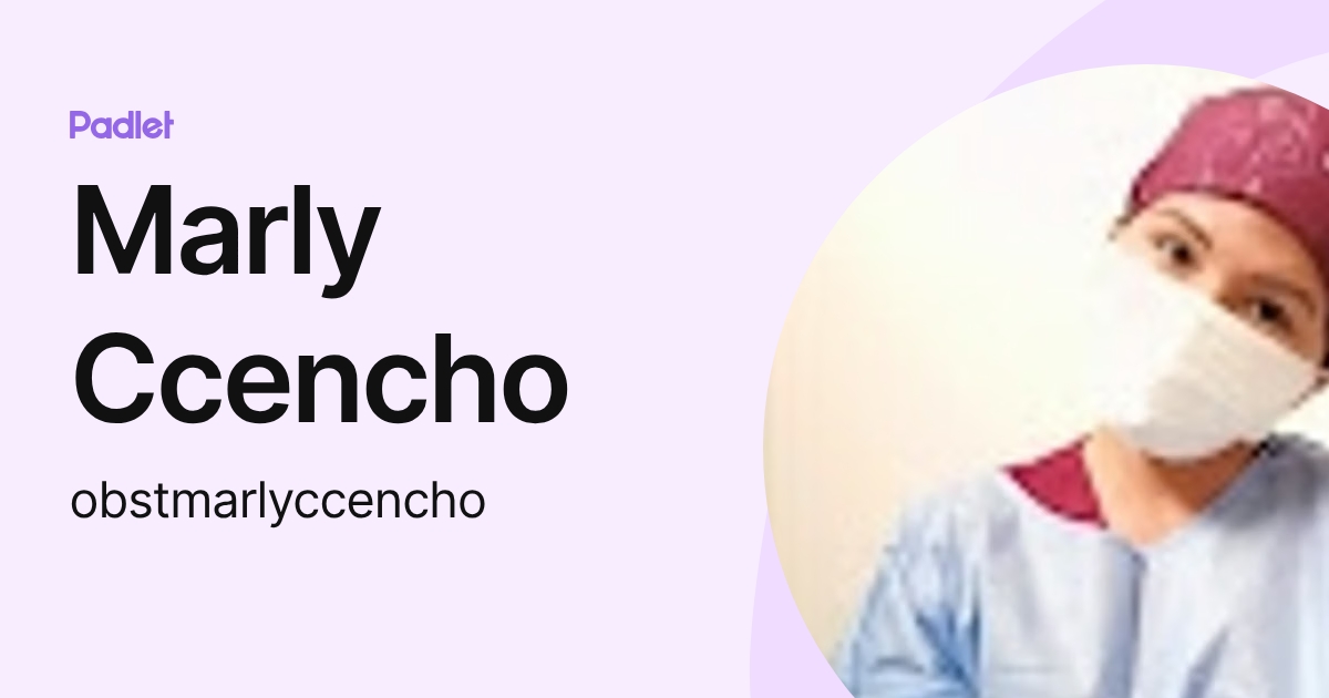 Marly Ccencho (obstmarlyccencho) profile | Padlet