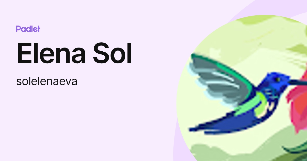 Elena Sol (solelenaeva) profile | Padlet