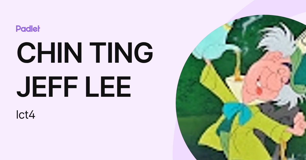 CHIN TING JEFF LEE (lct4) profile | Padlet