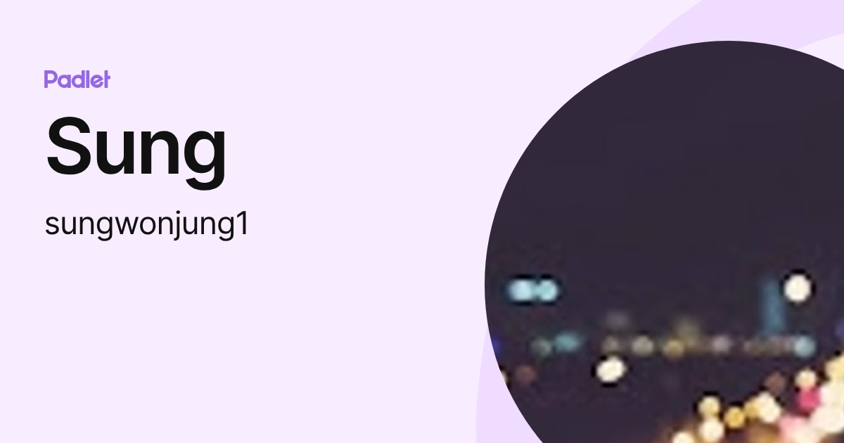 Sung (sungwon_jung) profile | Padlet