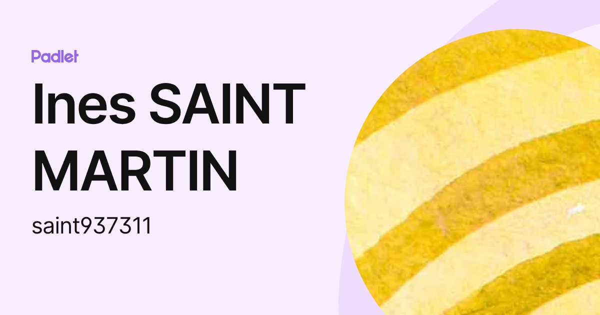 Ines SAINT MARTIN (saint937311) profile | Padlet