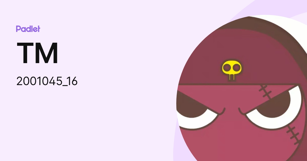 TM (2001045_16) profile | Padlet