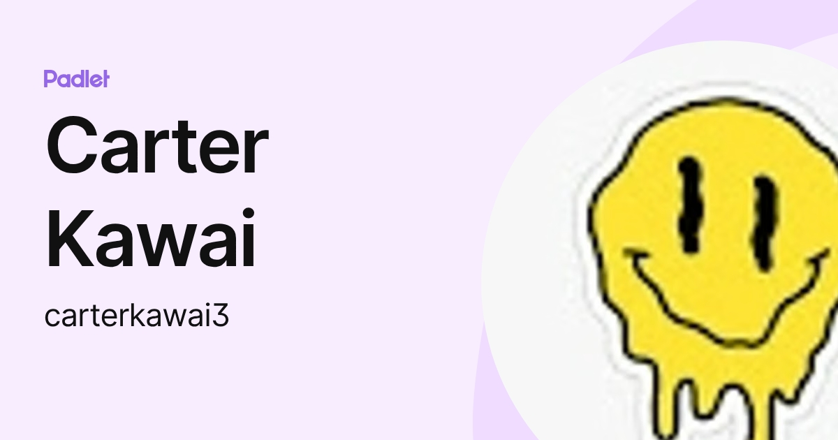 Carter Kawai (carterkawai3) profile | Padlet