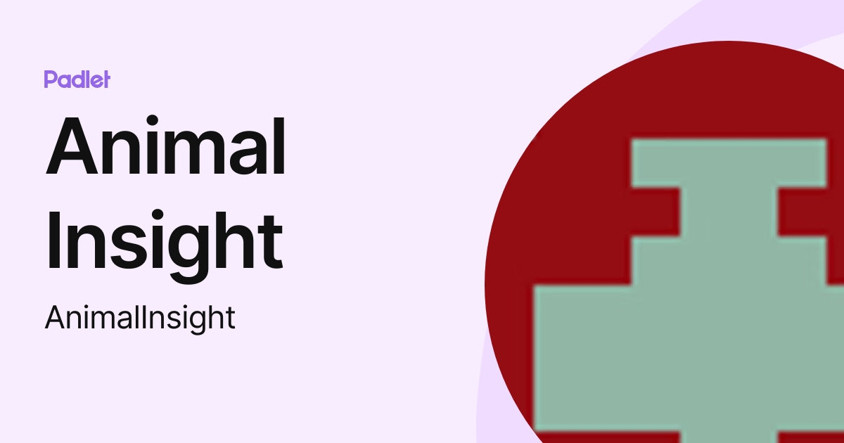 Animal Insight (AnimalInsight) profile | Padlet
