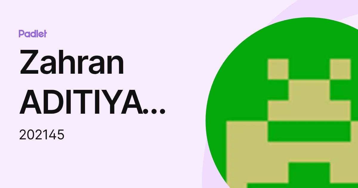 Zahran ADITIYAWAN (202145) profile | Padlet