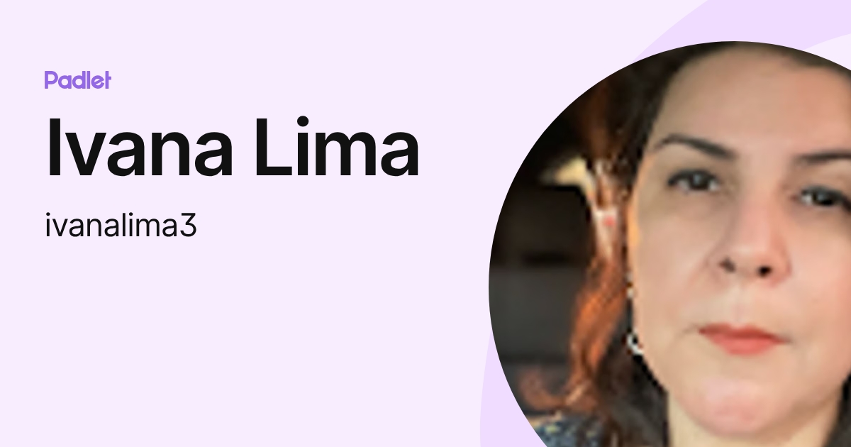 Ivana Lima (ivanalima3) profile | Padlet