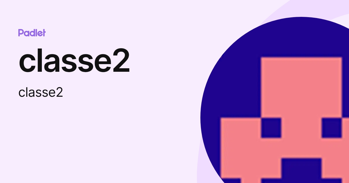 classe2 (classe2) profile | Padlet