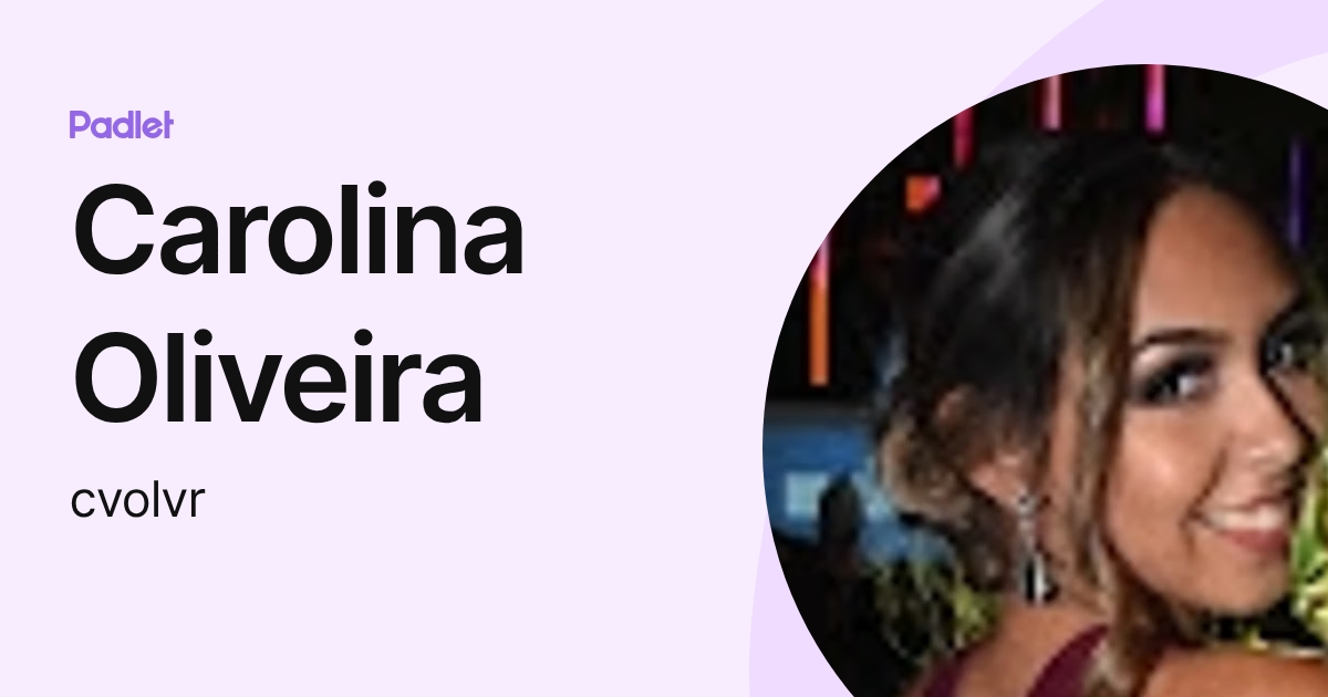 Carolina Oliveira (cvolvr) profile | Padlet