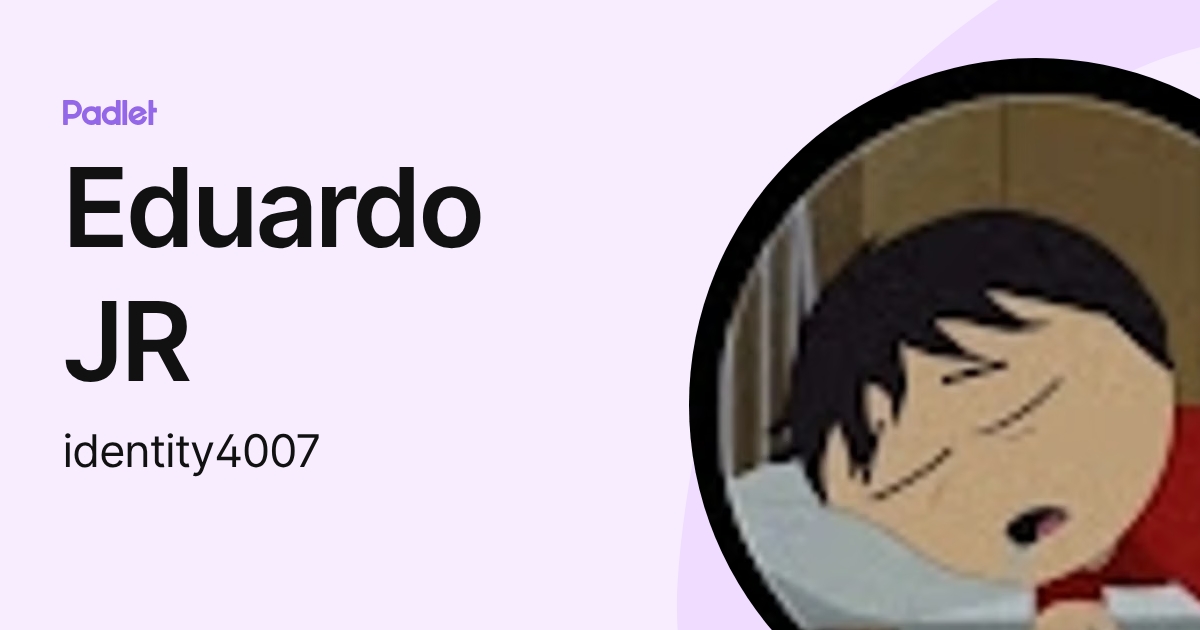 Eduardo JR (identity4007) profile | Padlet
