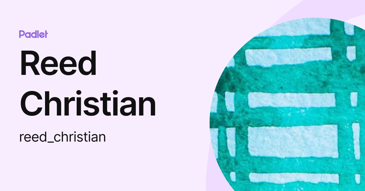 Reed Christian (reed_christian) profile | Padlet