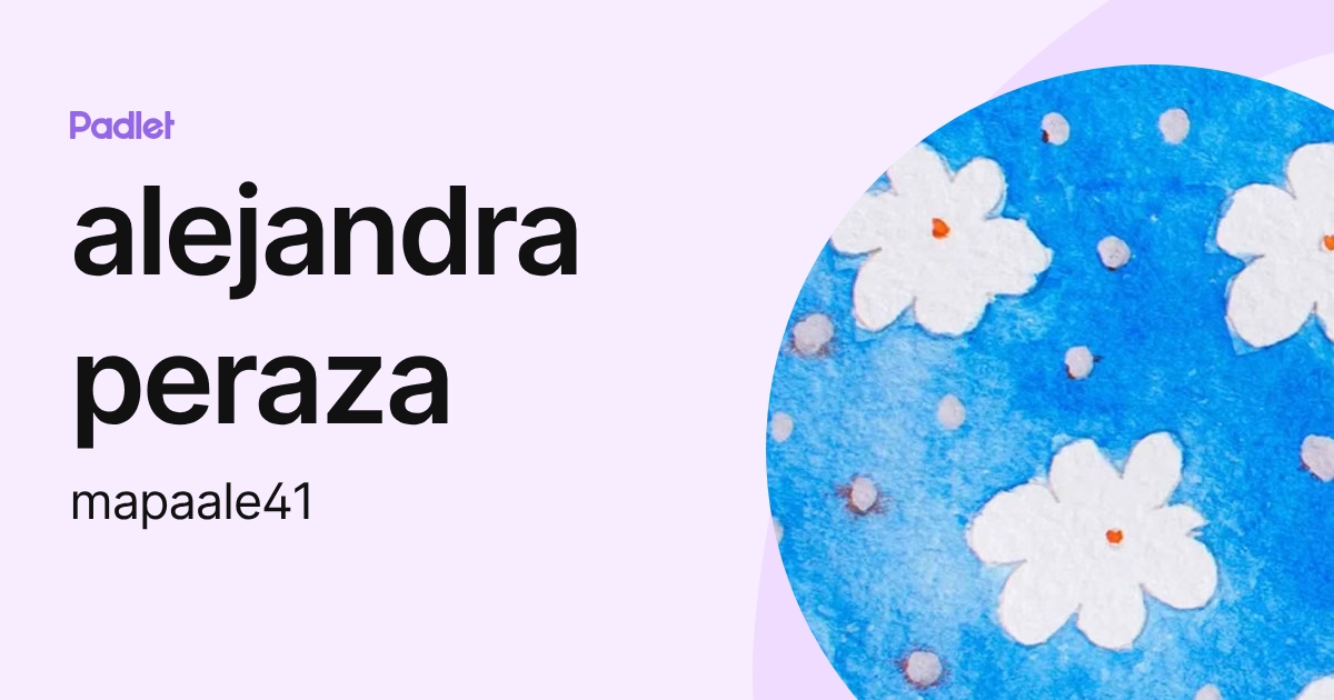 alejandra peraza (mapaale41) profile | Padlet