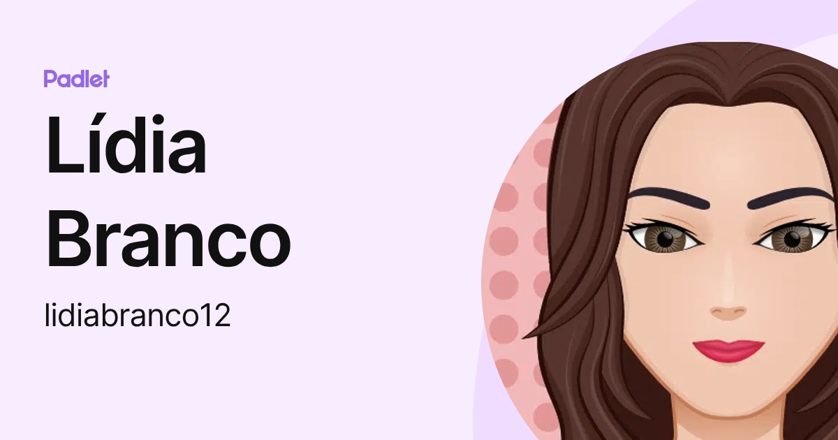 Lídia Branco (lidiabranco12) profile | Padlet