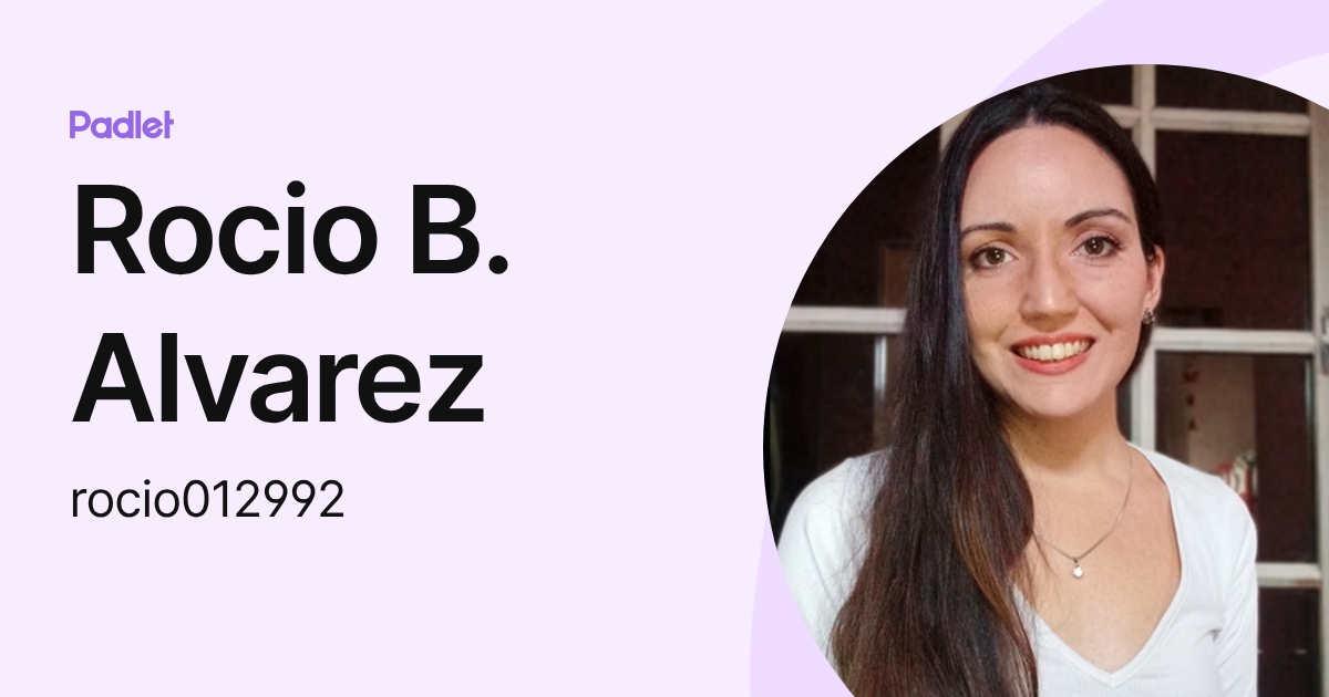 Rocio B. Alvarez (rocio012992) profile | Padlet