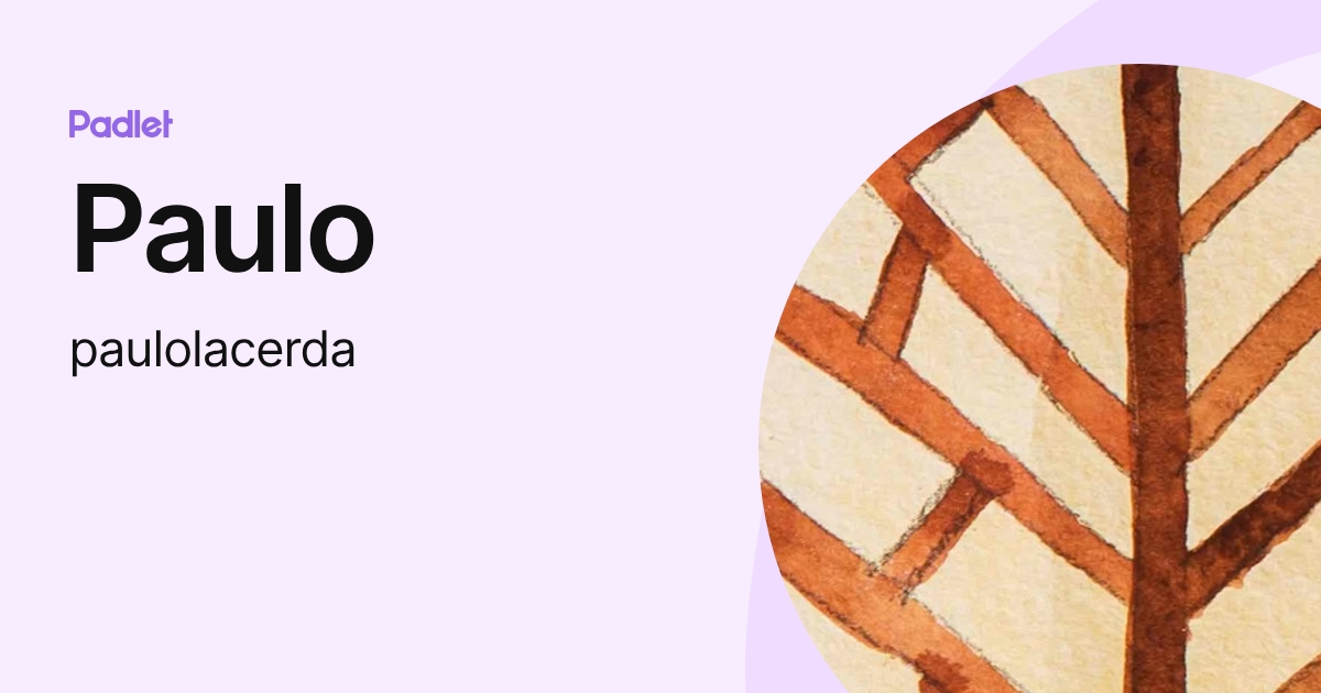 Paulo (paulolacerda) profile | Padlet