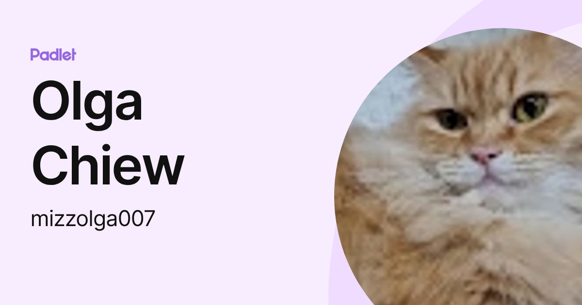Olga Chiew (mizzolga007) profile | Padlet