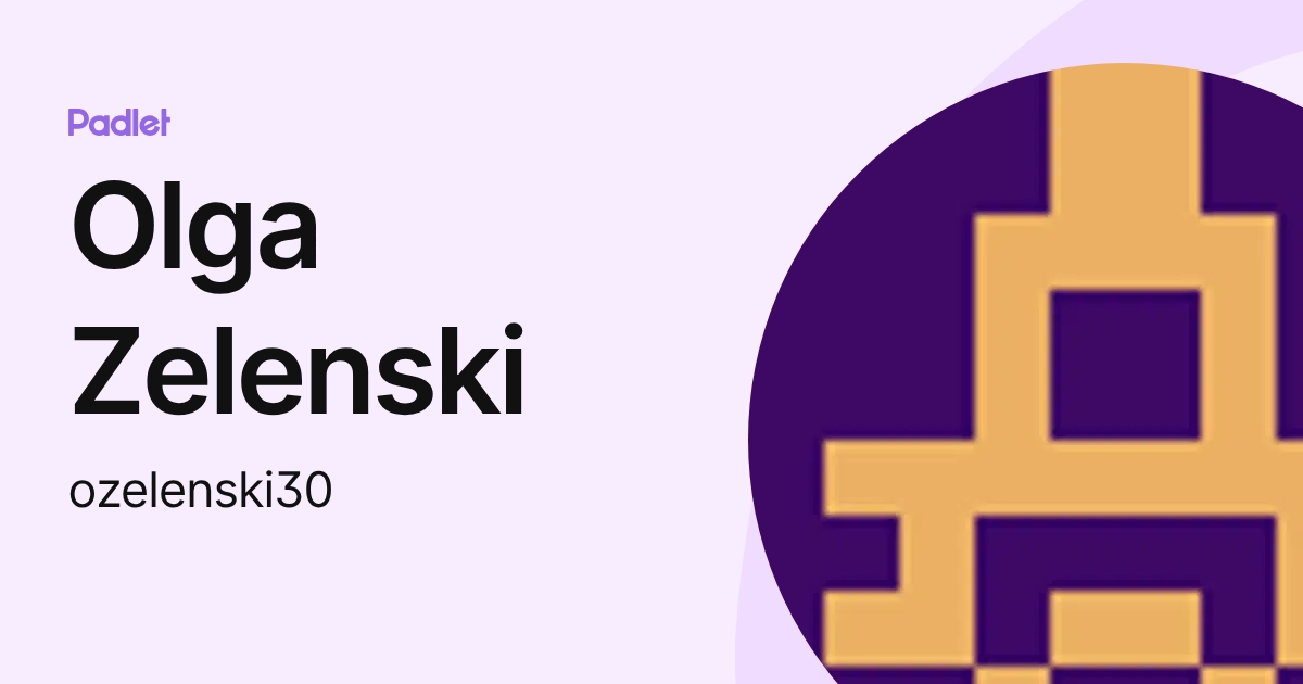 Olga Zelenski (ozelenski30) profile | Padlet