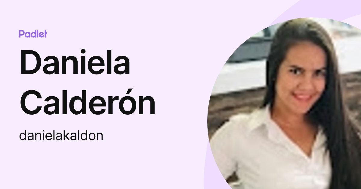 Daniela Calderón (danielakaldon) profile | Padlet
