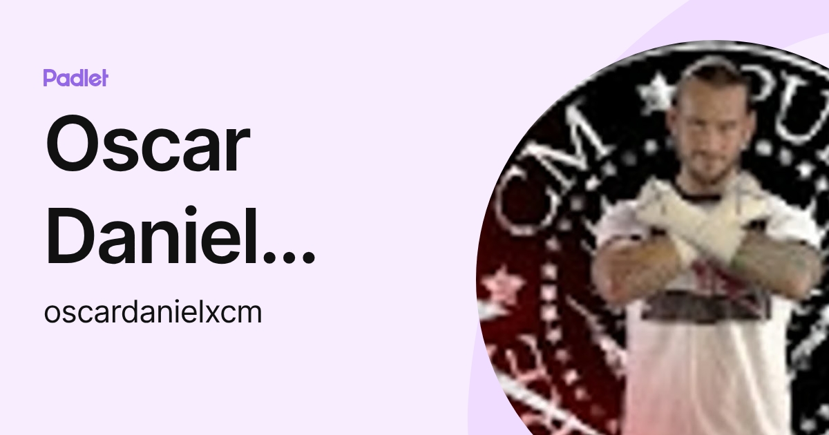 Oscar Daniel Peñaherrera Salazar (oscardanielxcm) profile | Padlet