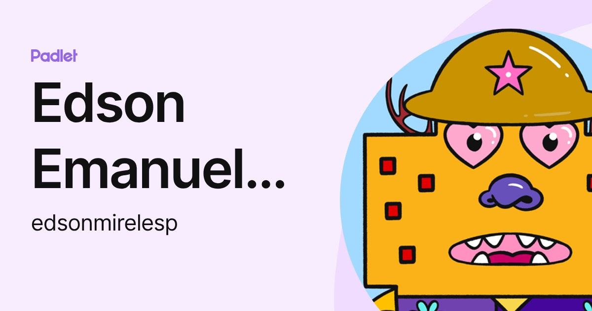 Edson Emanuel Mireles Perez (edsonmirelesp) profile | Padlet