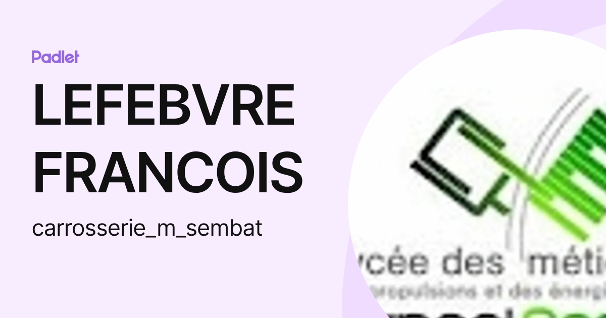 LEFEBVRE FRANCOIS (carrosserie_m_sembat) profile | Padlet