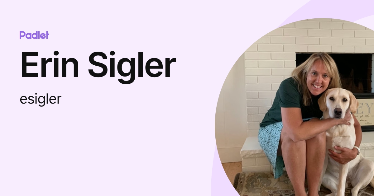Erin Sigler (esigler) profile | Padlet