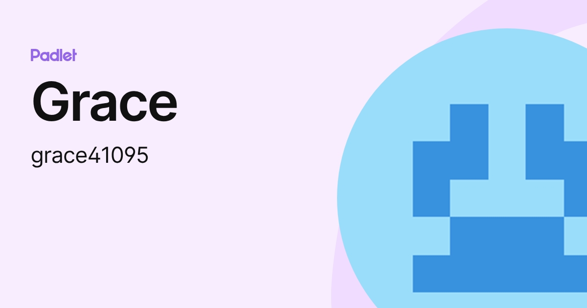 Grace (grace41095) profile | Padlet