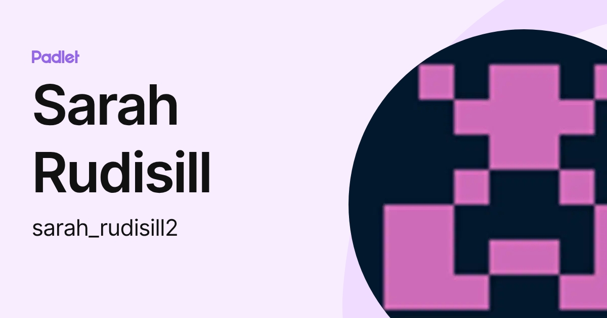 Sarah Rudisill (sarah_rudisill2) profile | Padlet