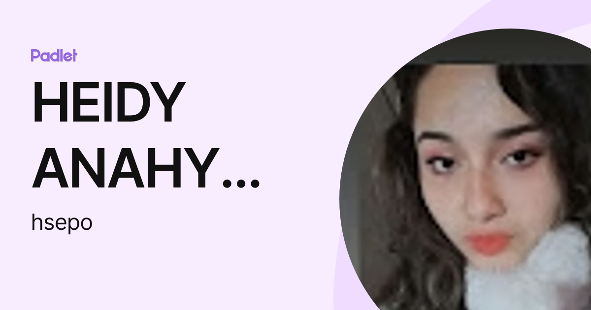 HEIDY ANAHY SEP ORTIZ (hsepo) profile | Padlet