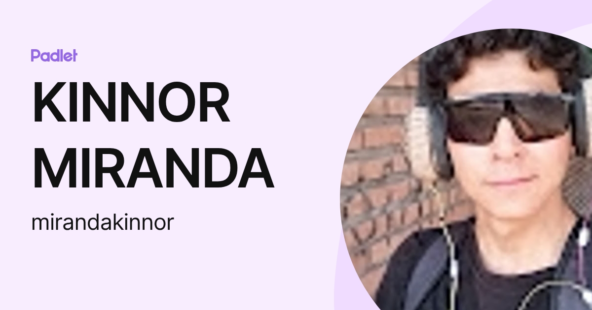 KINNOR MIRANDA (mirandakinnor) profile | Padlet