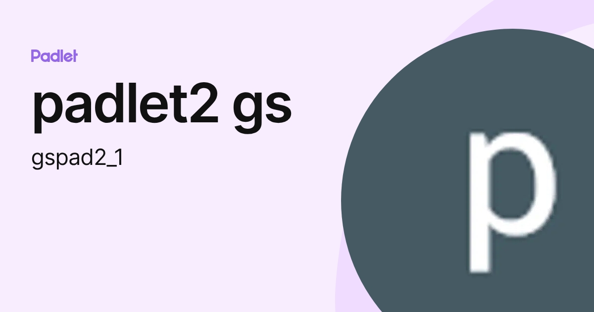 padlet2 gs (gspad2_1) profile | Padlet