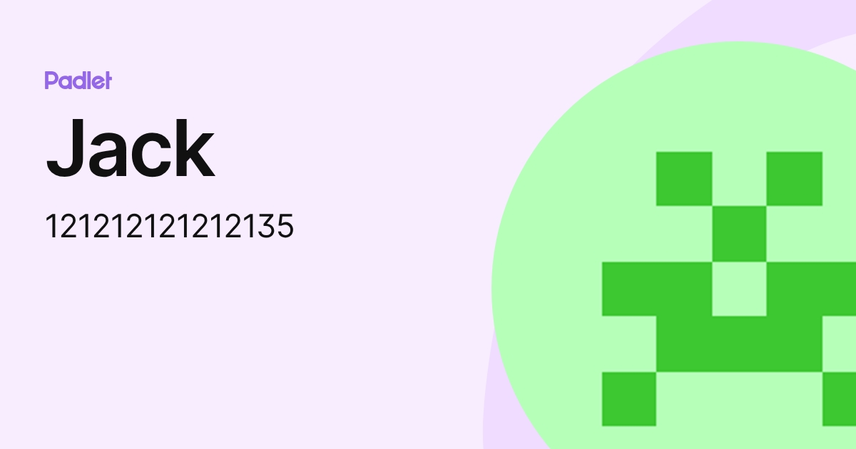 Jack (121212121212135) profile | Padlet