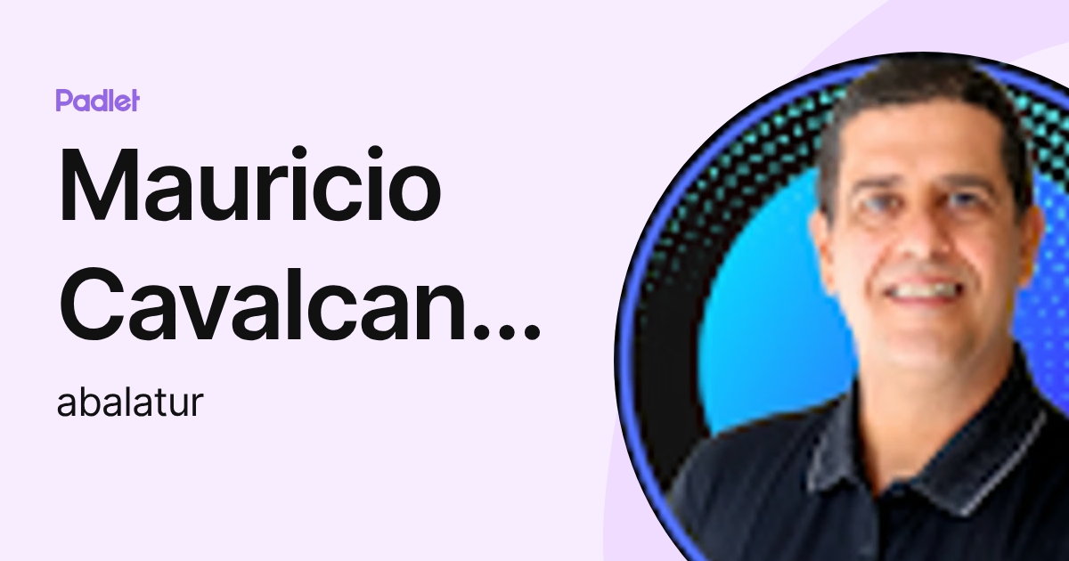 Mauricio Cavalcante (abalatur) profile | Padlet