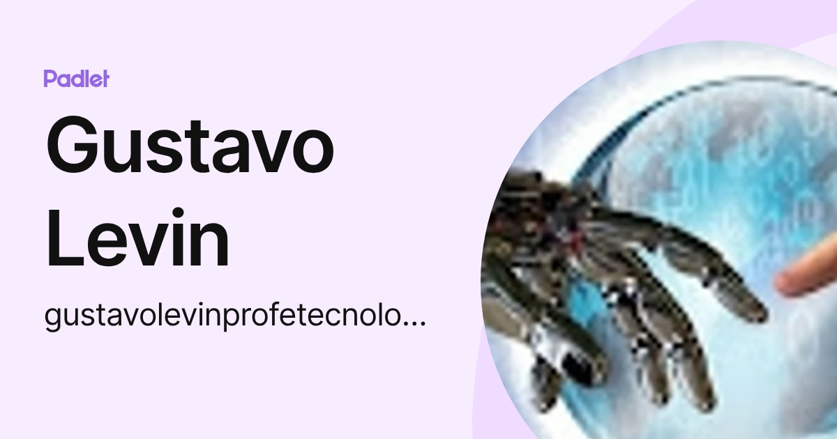 Gustavo Levin (gustavolevinprofetecnologia) profile | Padlet