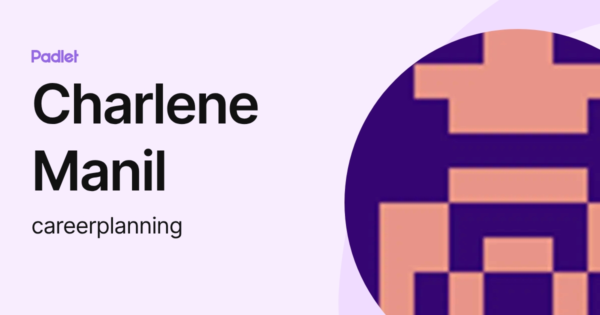 Charlene Manil (careerplanning) profile | Padlet