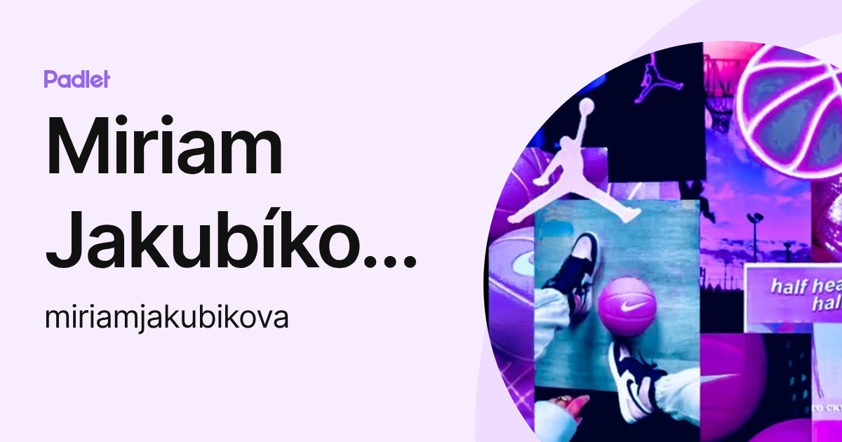 Miriam Jakubíková (miriamjakubikova) profile | Padlet
