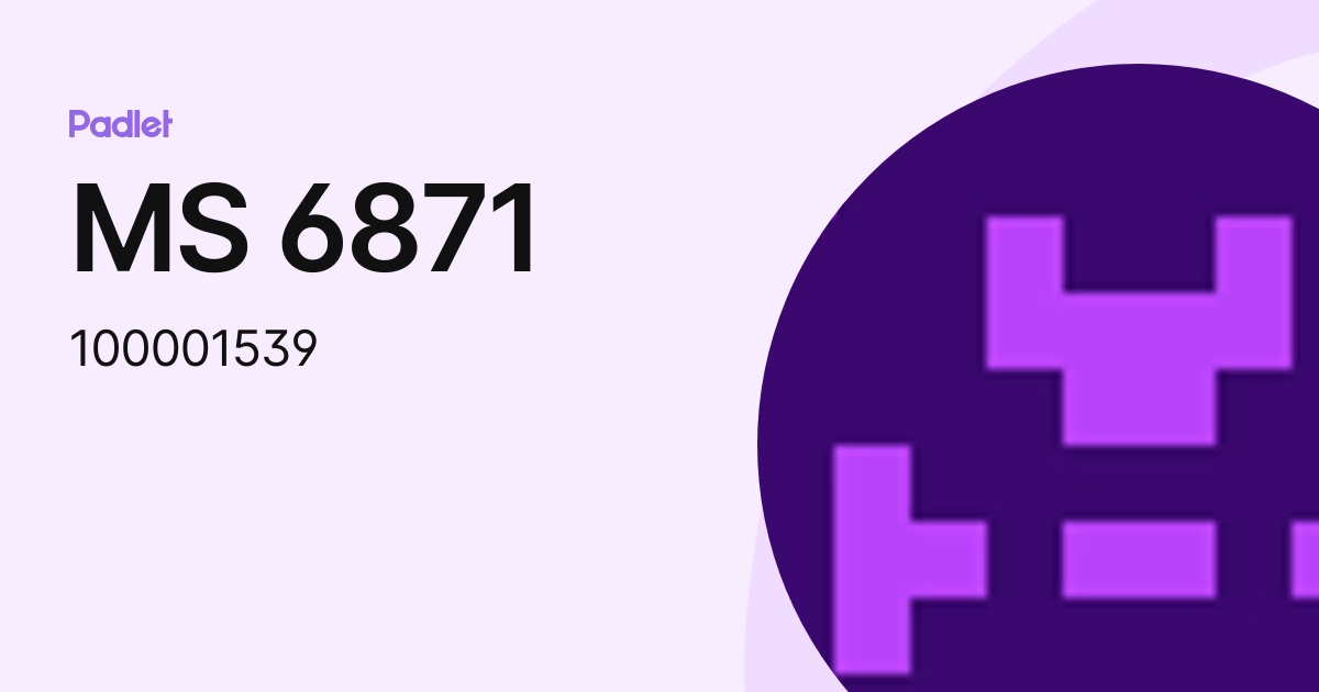 MS 6871 (100001539) profile | Padlet